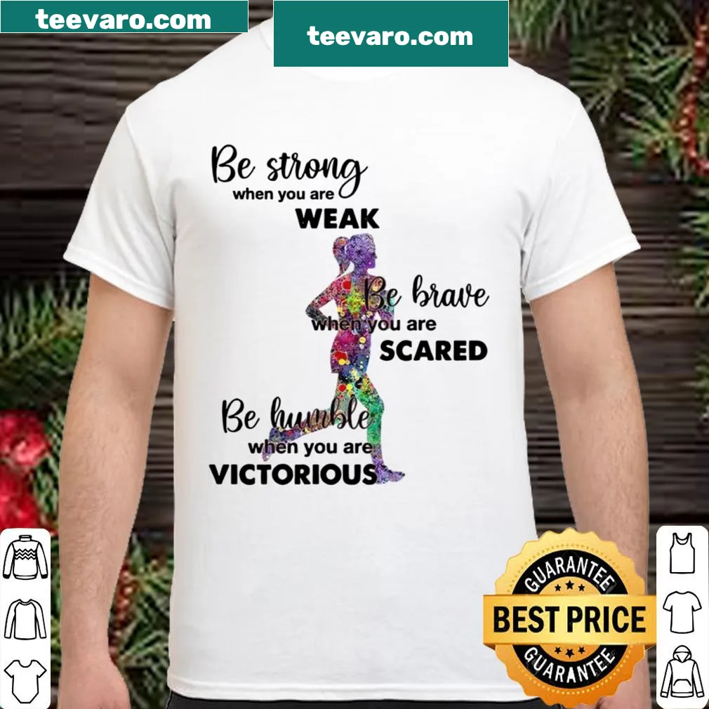Inspirational typography shirt featuring motivational phrases about strength and bravery