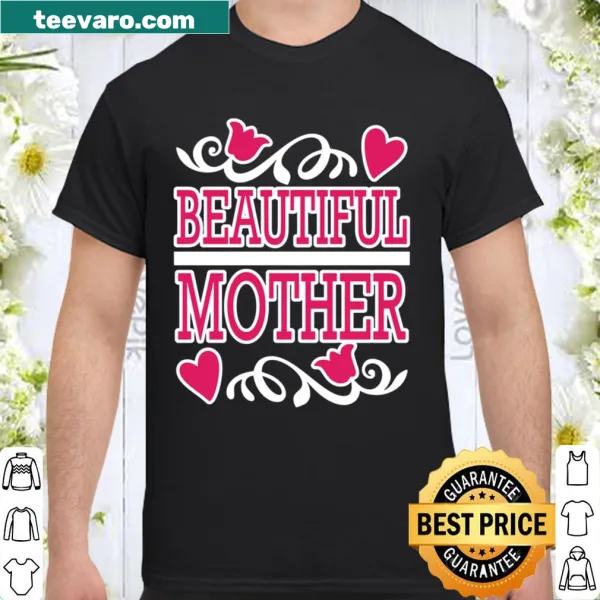 Funny 'Beautiful Mother' graphic shirt for moms