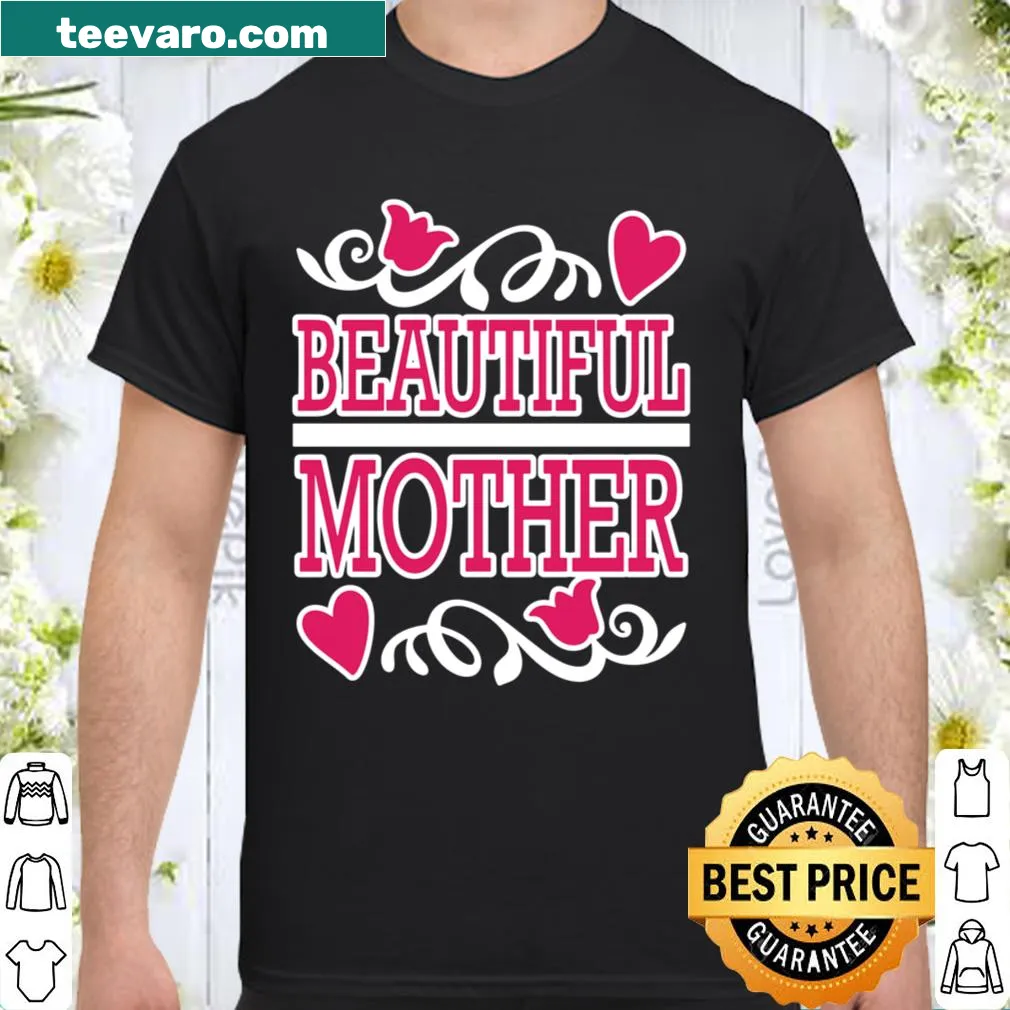 Funny 'Beautiful Mother' graphic shirt for moms
