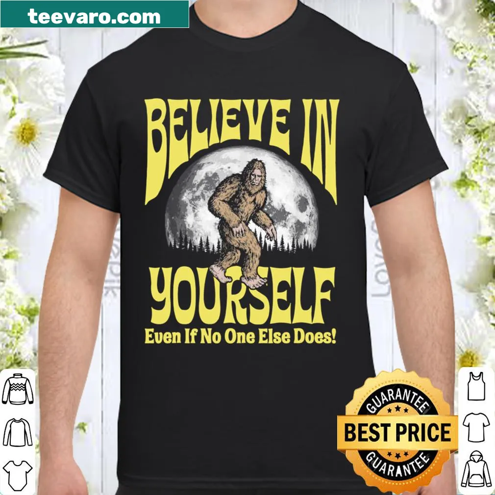 Shirt with Bigfoot and moon illustration and motivational text