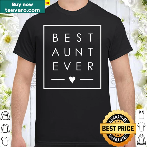Minimalist aunt t-shirt featuring the phrase 'Best Aunt Ever' in a square box