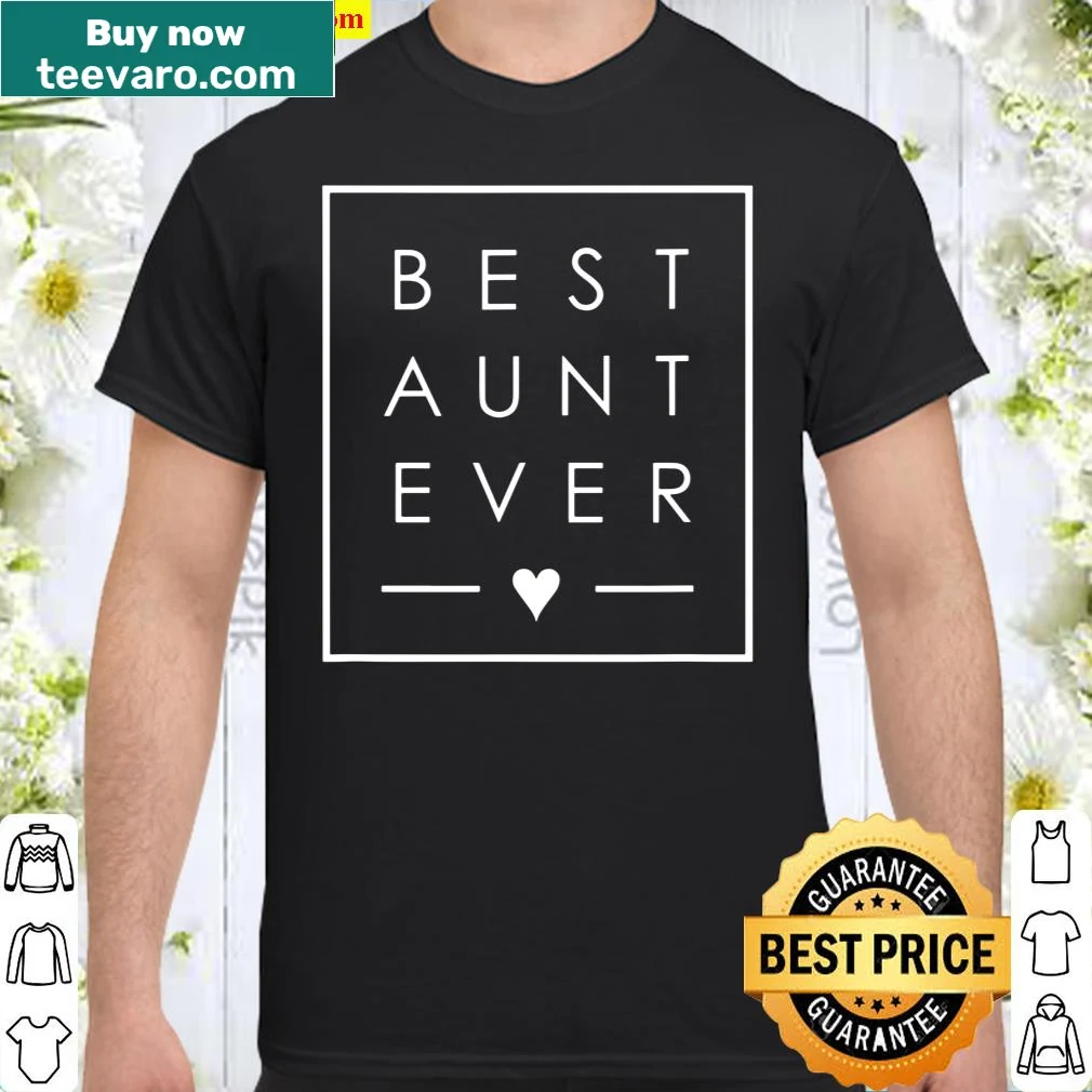 Minimalist aunt t-shirt featuring the phrase 'Best Aunt Ever' in a square box