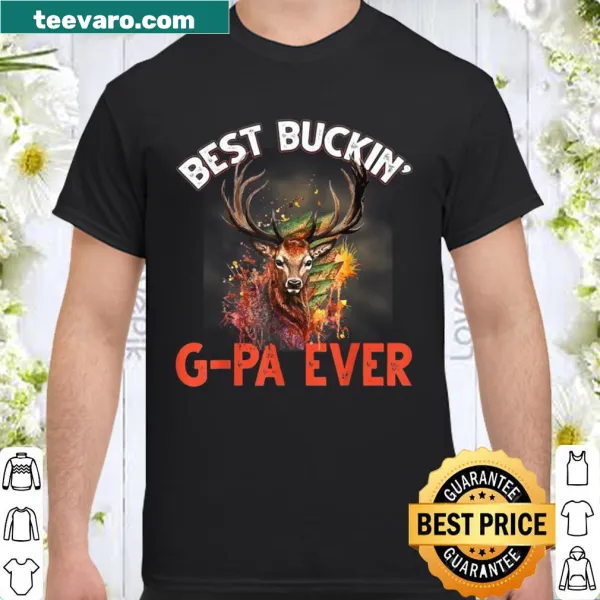Shirt with 'Best Buckin' GPa Ever' for proud grandfathers