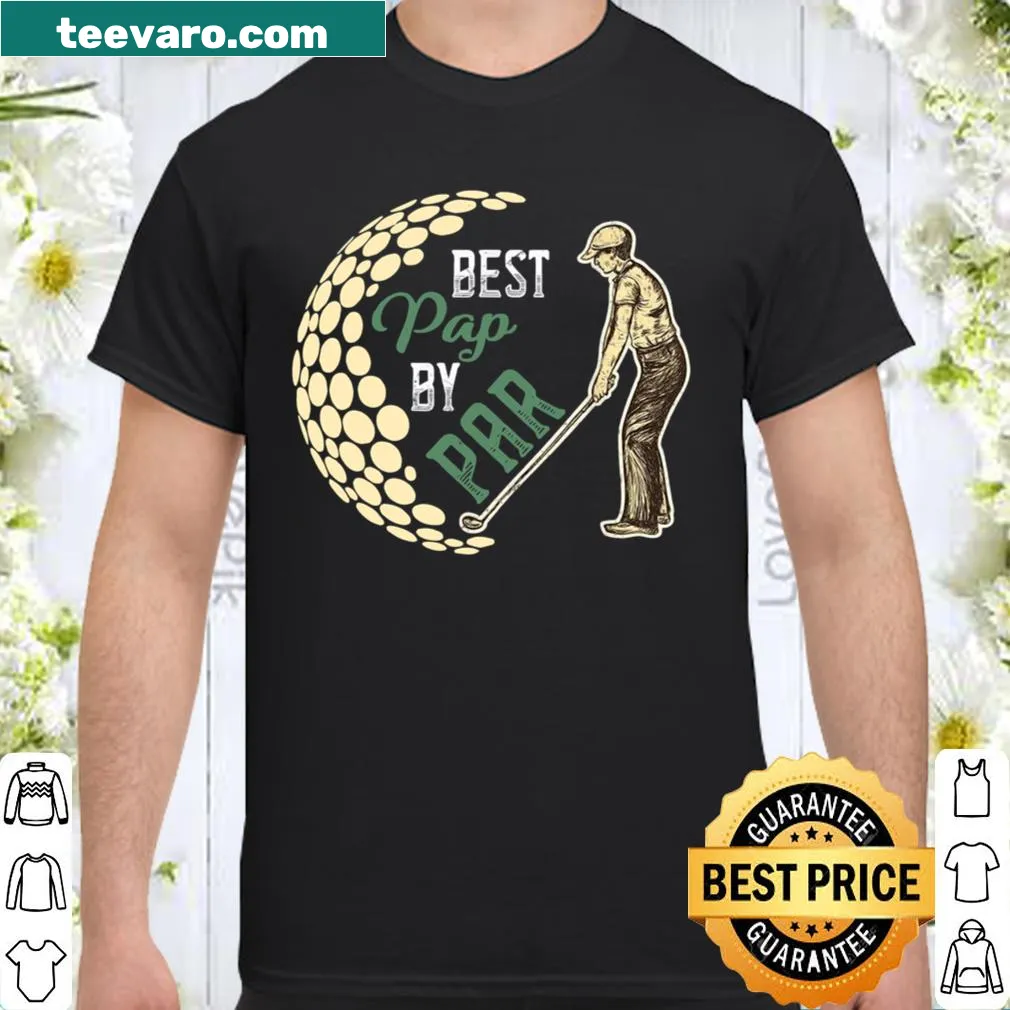 Father's Day shirt featuring golfing theme with 'Best Pap By Par' text