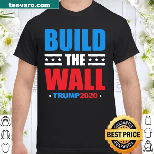 Bold political graphic shirt with 'Build The Wall' message
