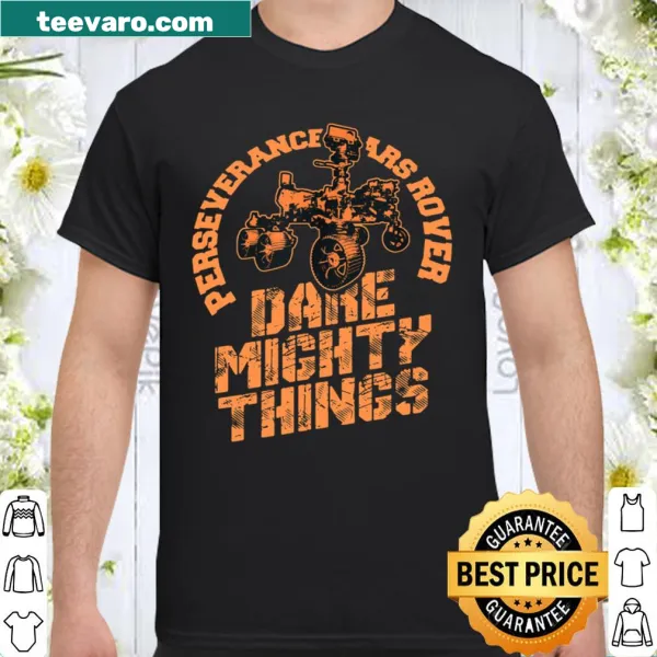 Inspirational Perseverance Mars Rover landing shirt
