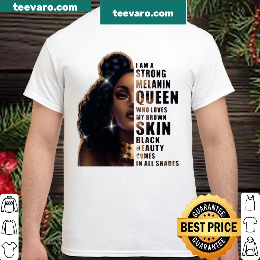 Empowering shirt for melanin queens with strong text