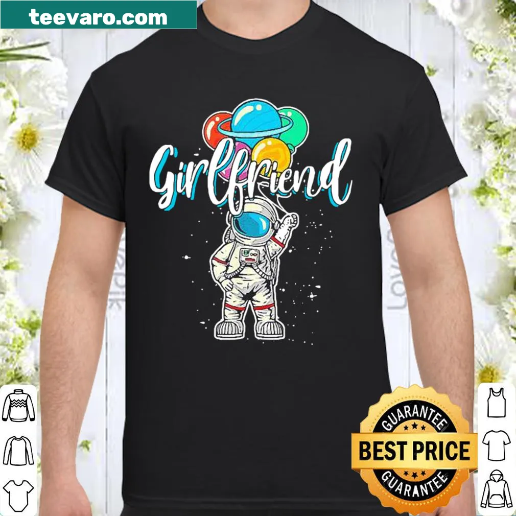 Astronaut in space design for a girlfriend's birthday shirt