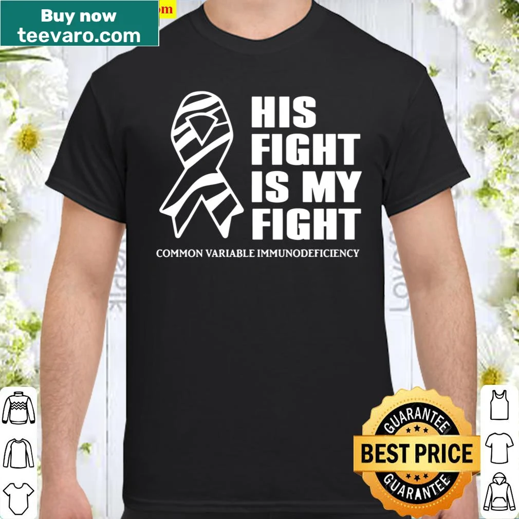 Shirt with 'His Fight Is My Fight' and awareness ribbon design
