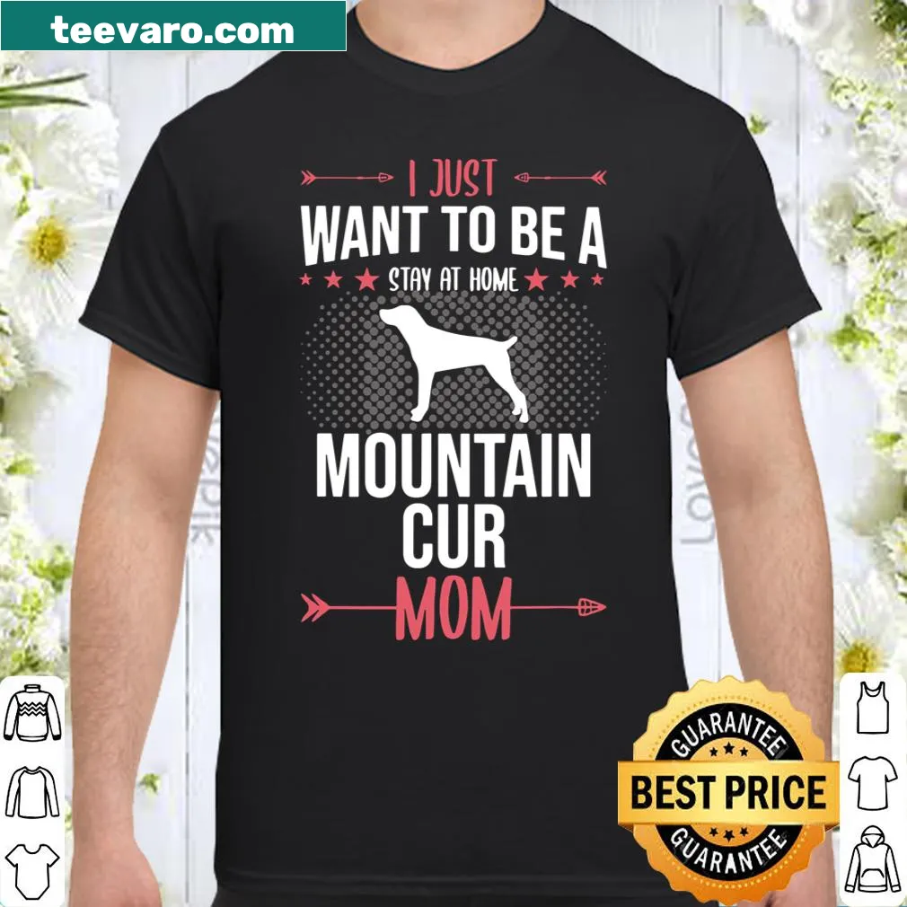 Sentimental shirt for dog moms with hand-lettered text about Mountain Cur