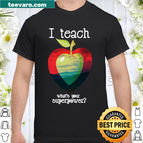 Inspirational shirt for teachers showcasing their superpower