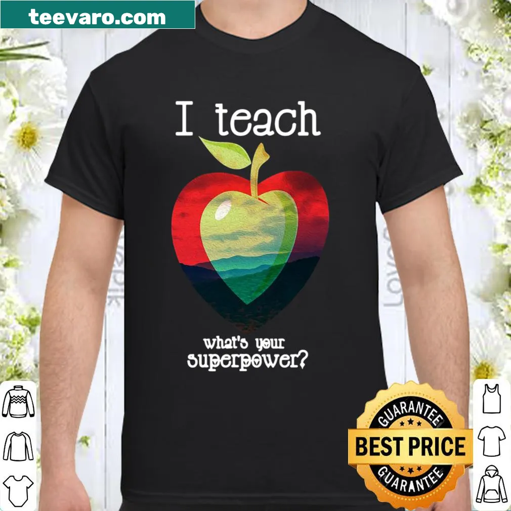 Inspirational shirt for teachers showcasing their superpower