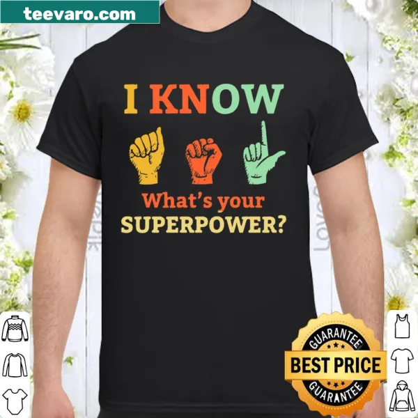 Playful shirt featuring text about ASL as a superpower