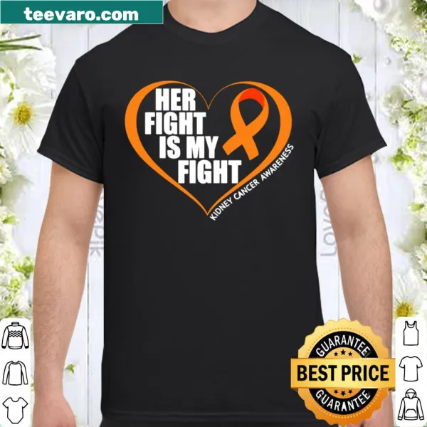 Awareness shirt with the message 'Her Fight Is My Fight'