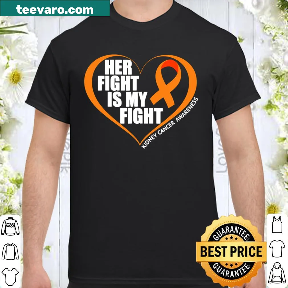 Awareness shirt with the message 'Her Fight Is My Fight'