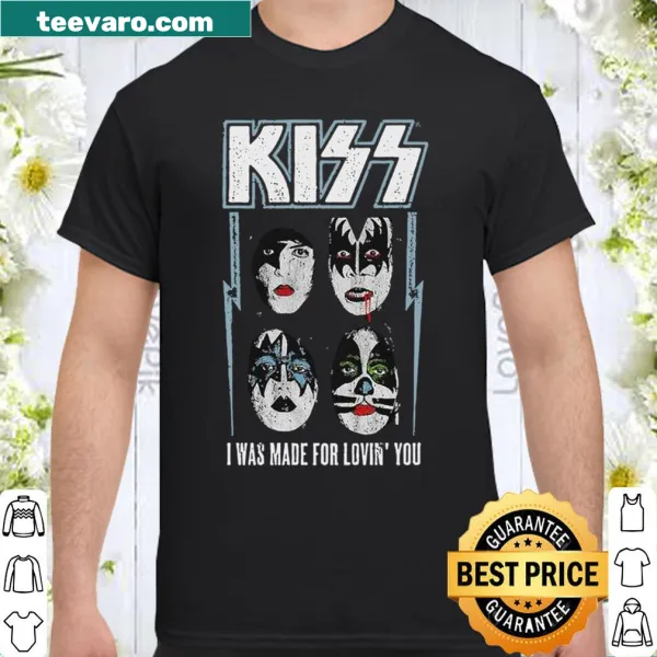 Kiss band shirt featuring the phrase 'made for lovin' you' in bold text