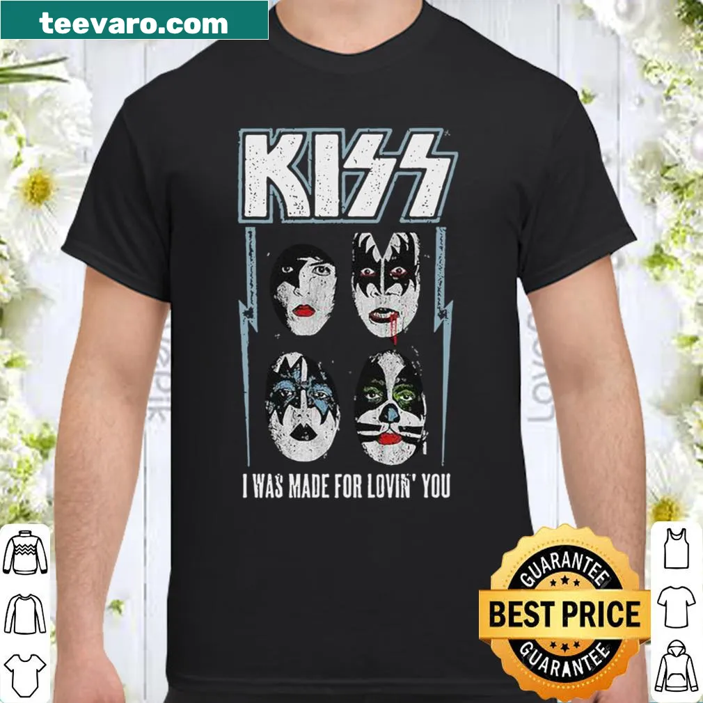 Kiss band shirt featuring the phrase 'made for lovin' you' in bold text