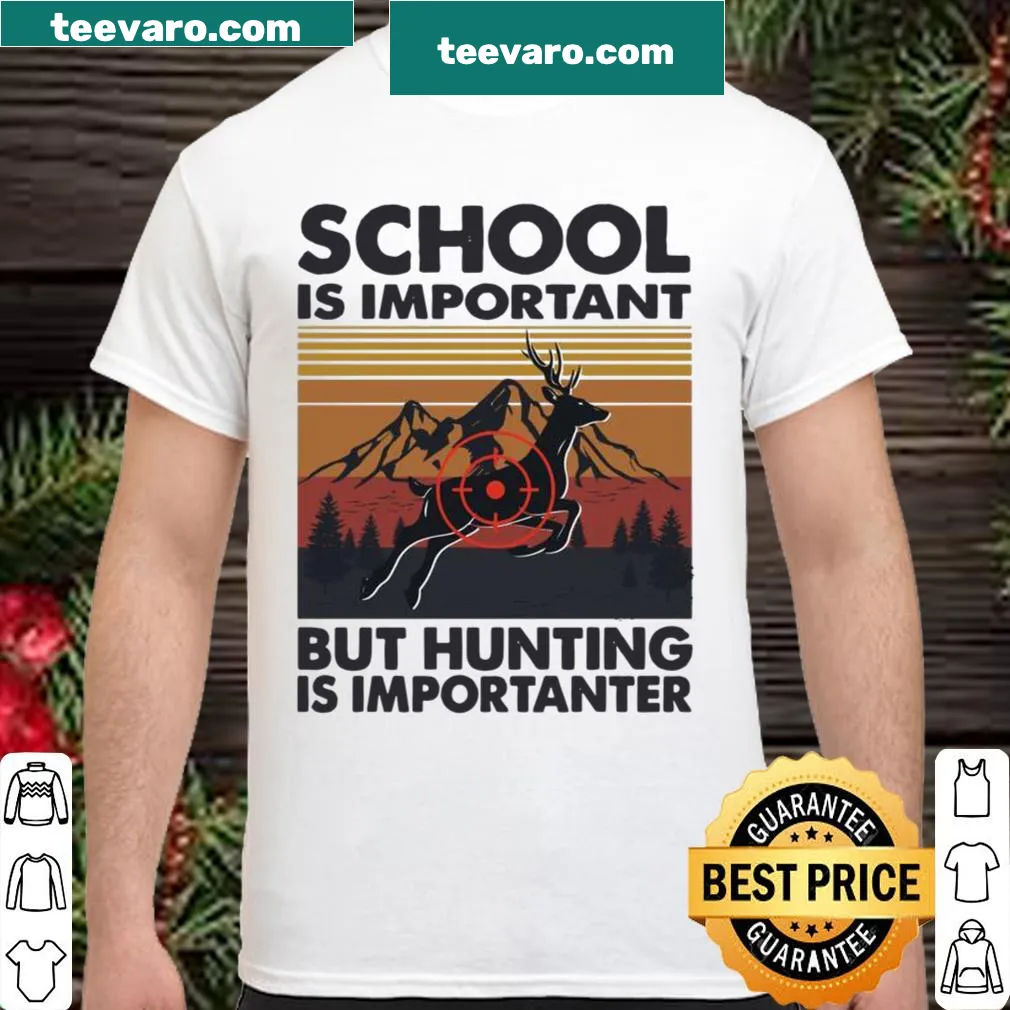 Funny typography shirt stating 'Hunting Is Importanter' with a deer graphic