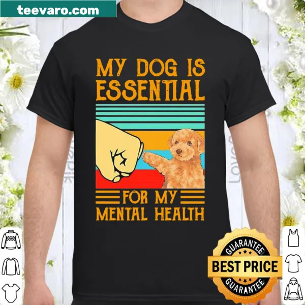 Vintage-style shirt stating poodles are essential for mental health