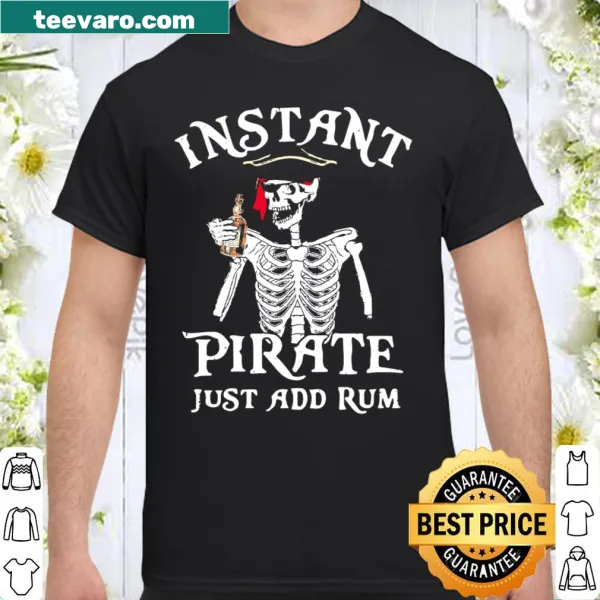 Humorous skeleton pirate shirt with the text 'just add rum'