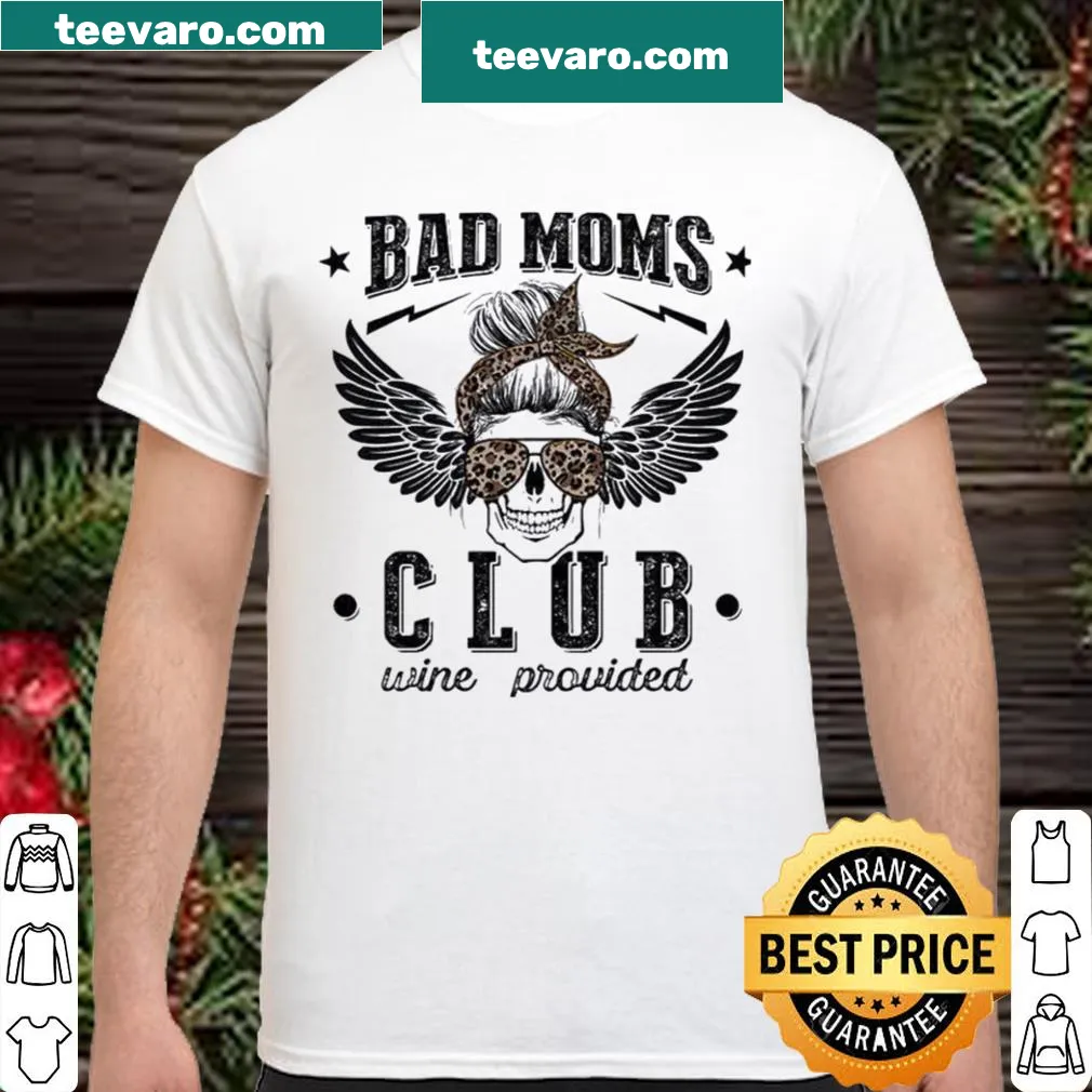 Skull-themed shirt for bad moms with humorous text about wine.