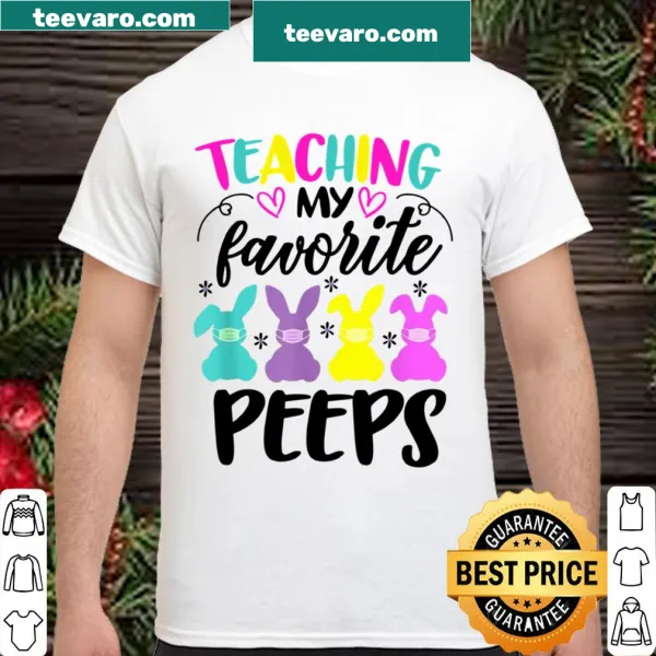 Cute teacher shirt featuring 'Teaching My Favorite Peeps' text