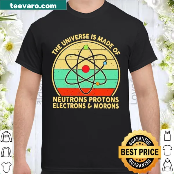 Funny shirt featuring the phrase about the universe in vintage typography
