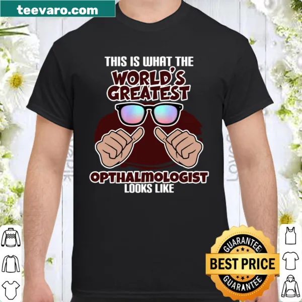 Shirt for ophthalmologists with ‘World's Greatest’ text