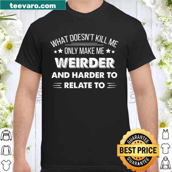 Playful shirt with humorous text about life challenges