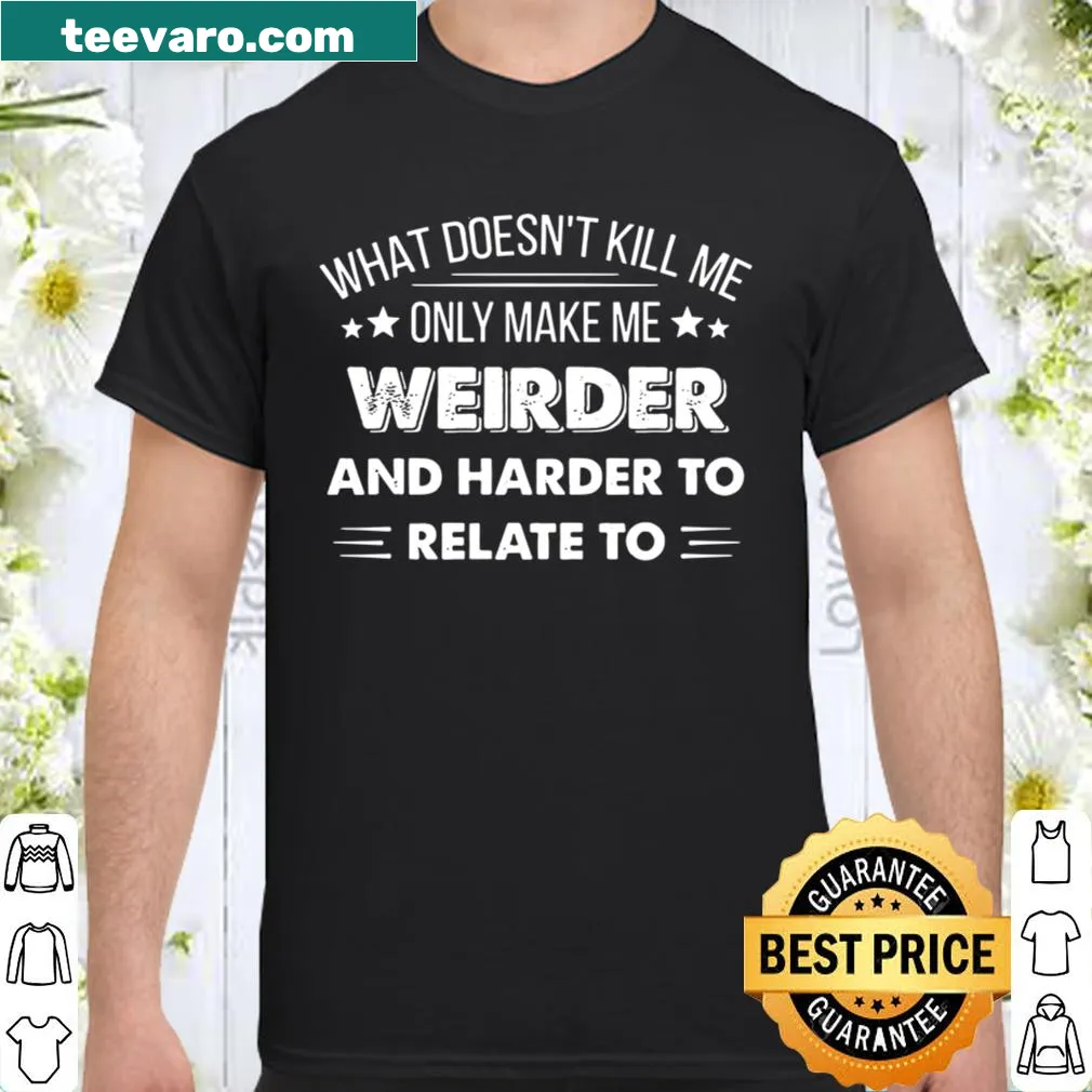Playful shirt with humorous text about life challenges