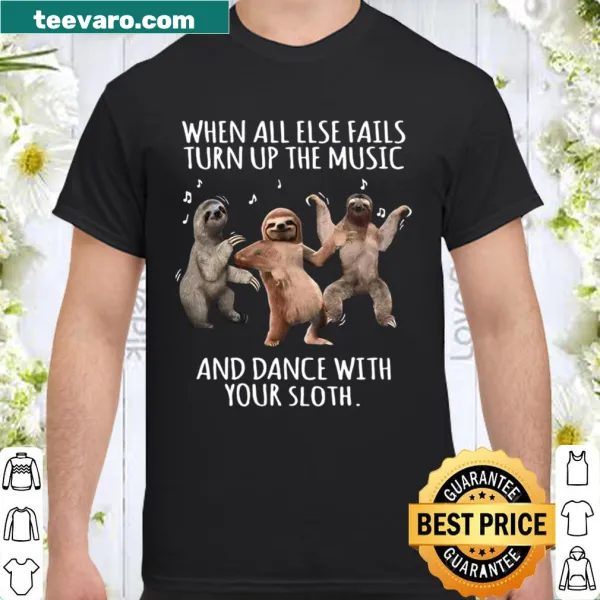 Fun shirt with sloth and music dance message