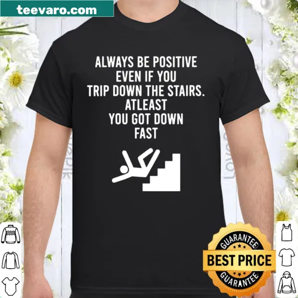 Funny shirt showcasing a positive message about tripping
