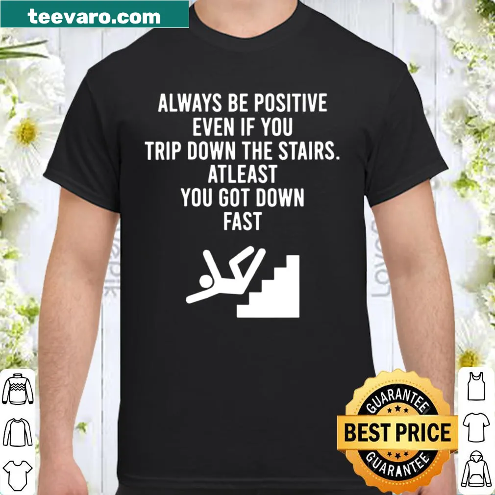 Funny shirt showcasing a positive message about tripping