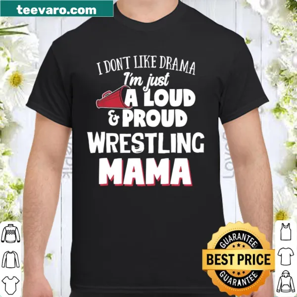 Shirt for wrestling moms with loud and proud message