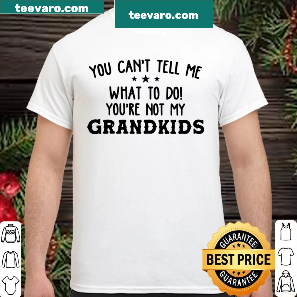 Funny shirt with the phrase 'You Can't Tell Me What To Do'