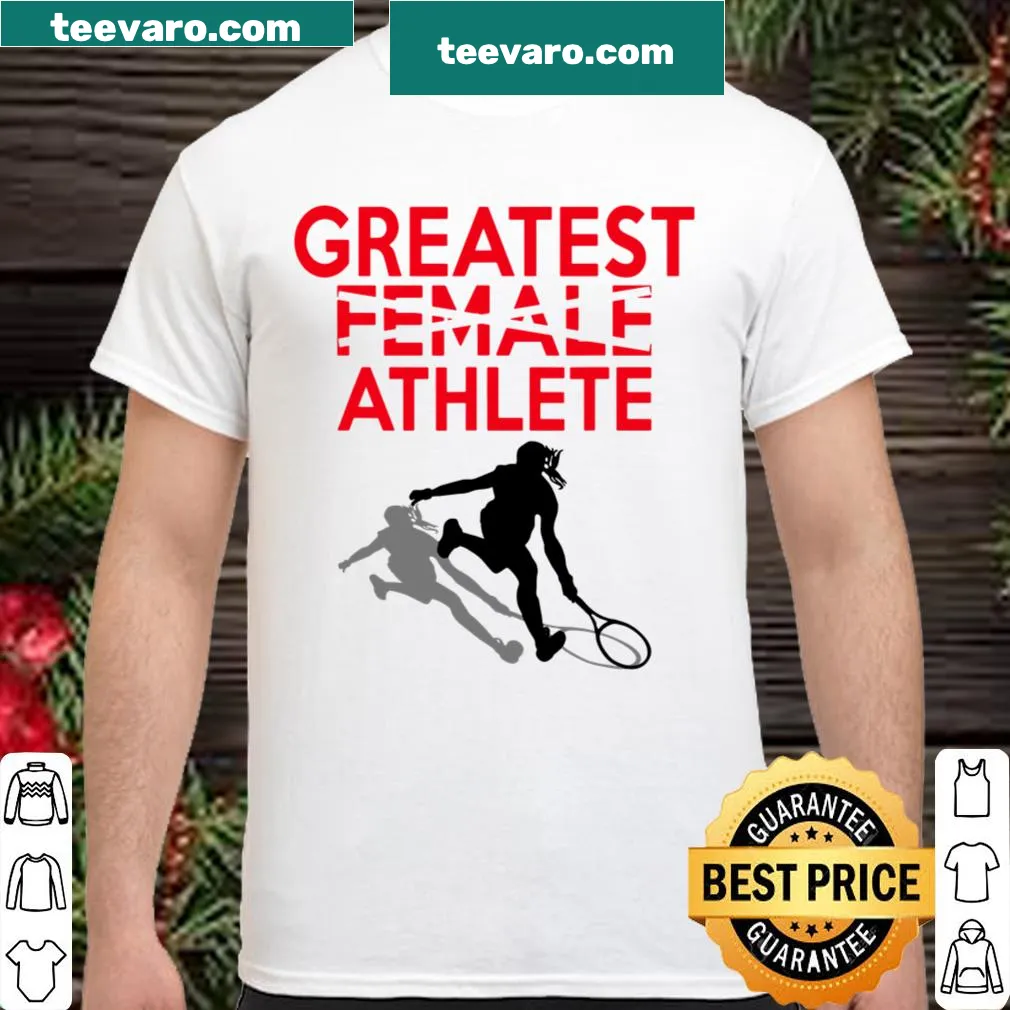 Proud greatest female athlete 2021 shirt design
