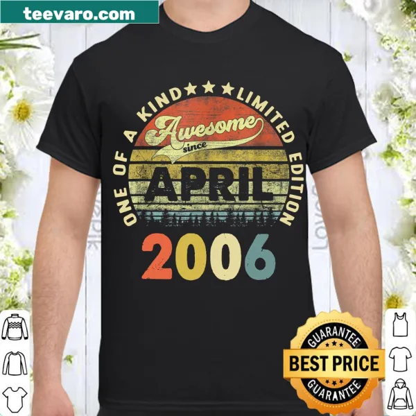 Shirt celebrating 15 years since April 2006 with 'Awesome Since April 2006' text