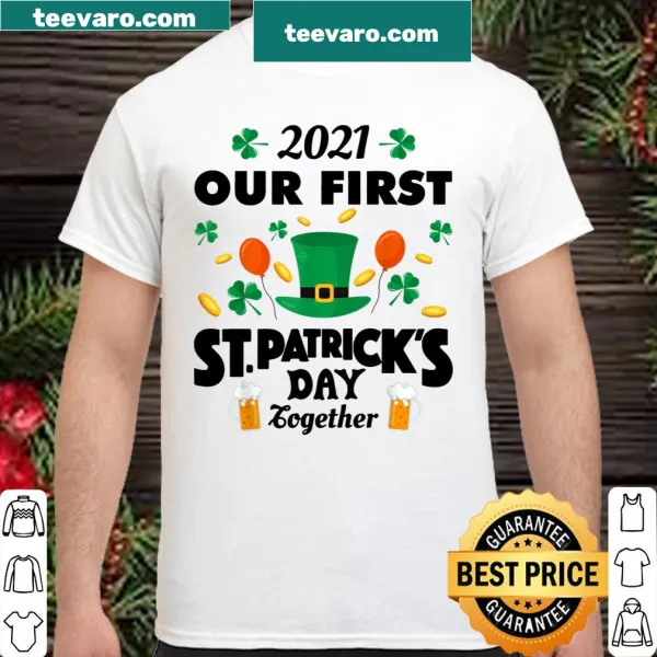 Couple t-shirt with 'Our First St. Patrick's Day Together' text