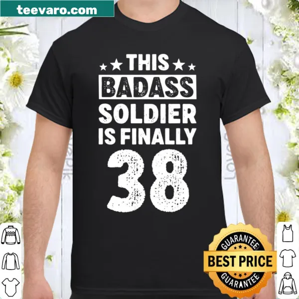 Birthday shirt for a 38-year-old soldier with bold typography