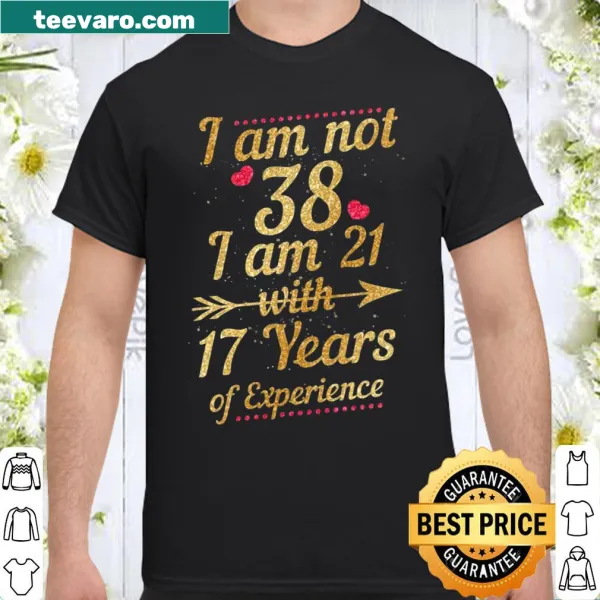 Funny shirt for 38th birthday celebration for women