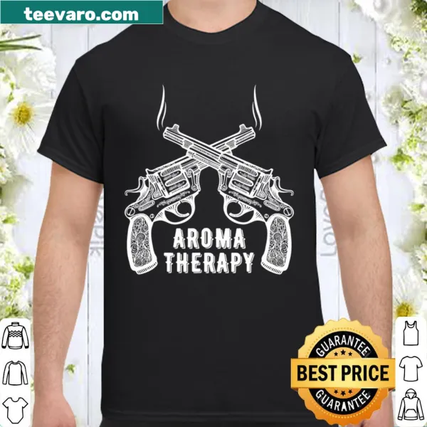 Shirt reading 'Aroma Therapy Pro-Gun'