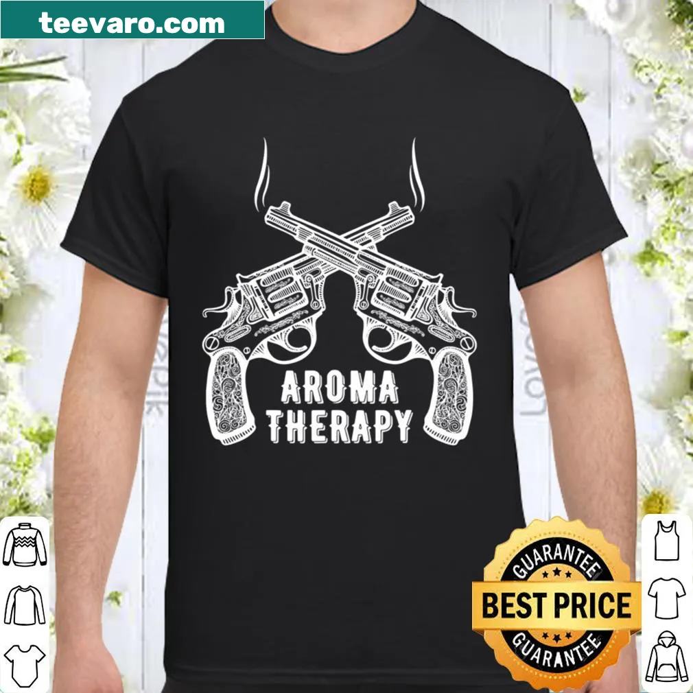 Shirt reading 'Aroma Therapy Pro-Gun'