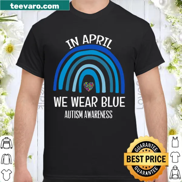 Autism awareness shirt with rainbow and supportive message
