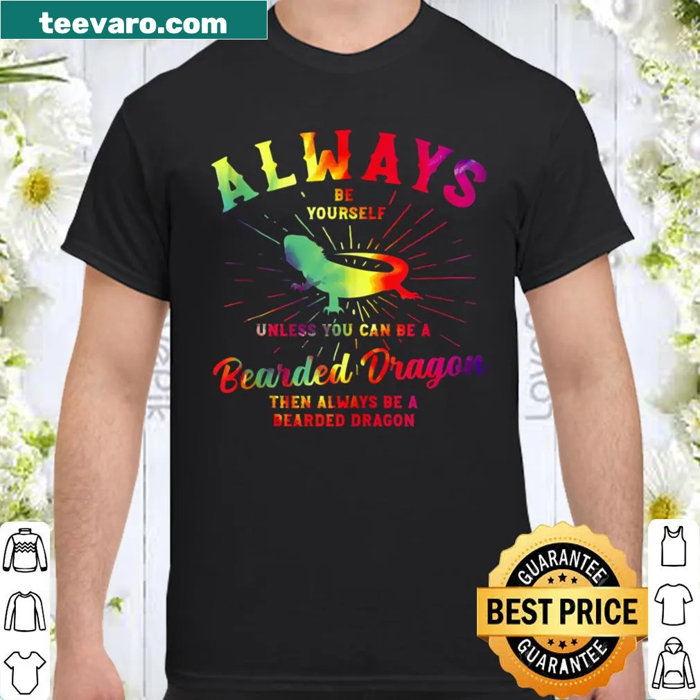 Bearded dragon illustration shirt with the quote 'Always Be Yourself'