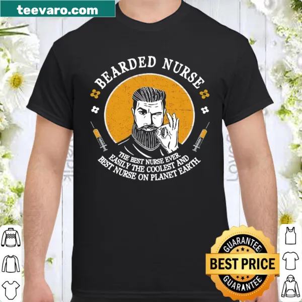 Shirt celebrating bearded nurses with text proclaiming them the best.