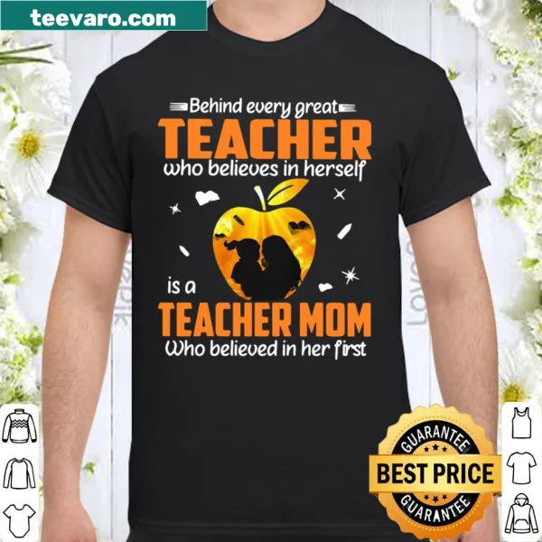 Inspirational shirt for teacher moms about support and belief