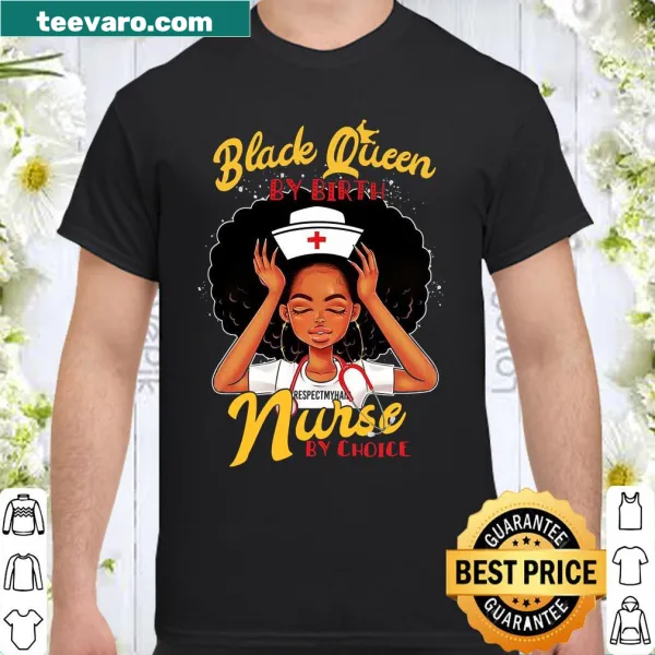 Shirt celebrating birth nurses with the phrase 'Blade Queen B Birth Nurse By Choice'