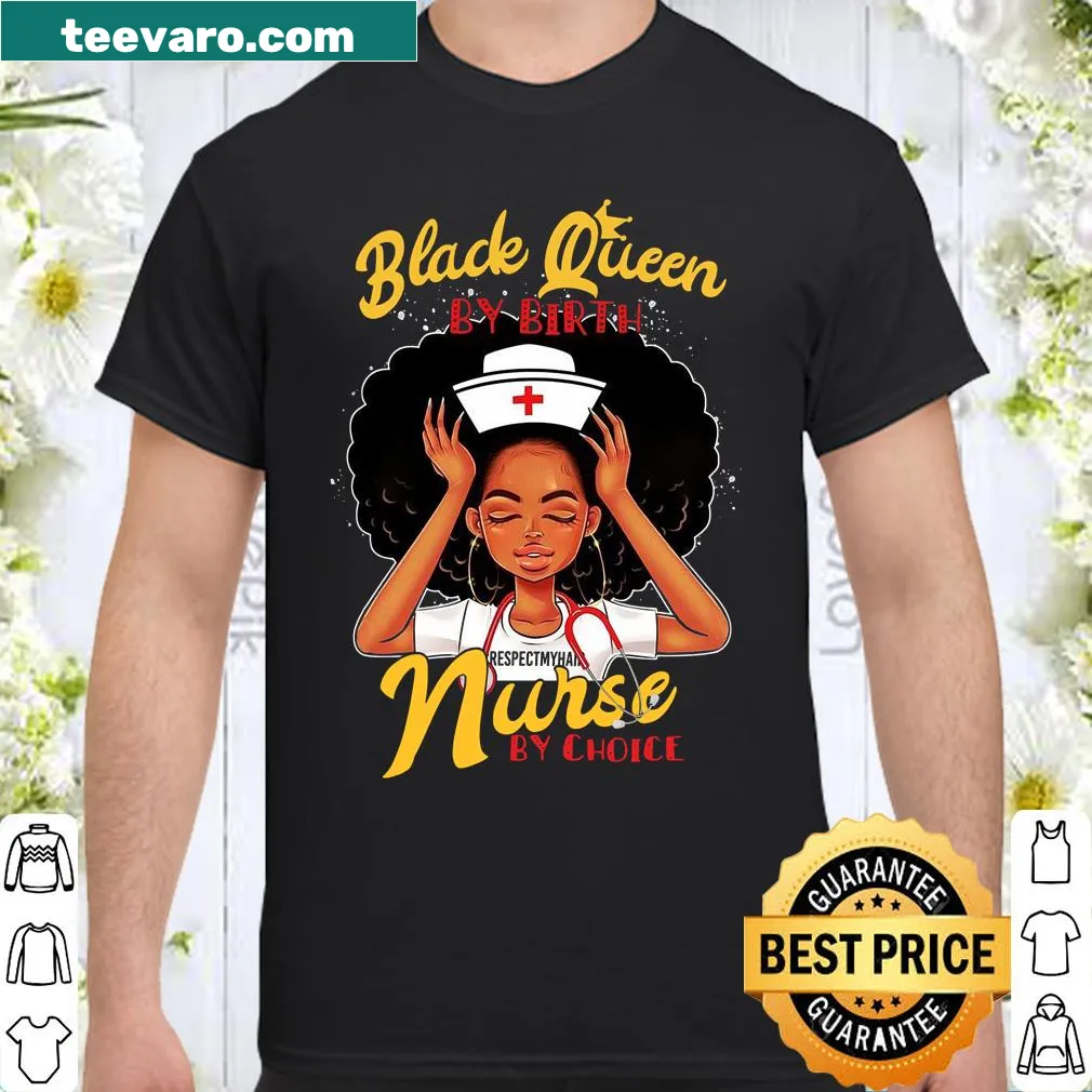 Shirt celebrating birth nurses with the phrase 'Blade Queen B Birth Nurse By Choice'