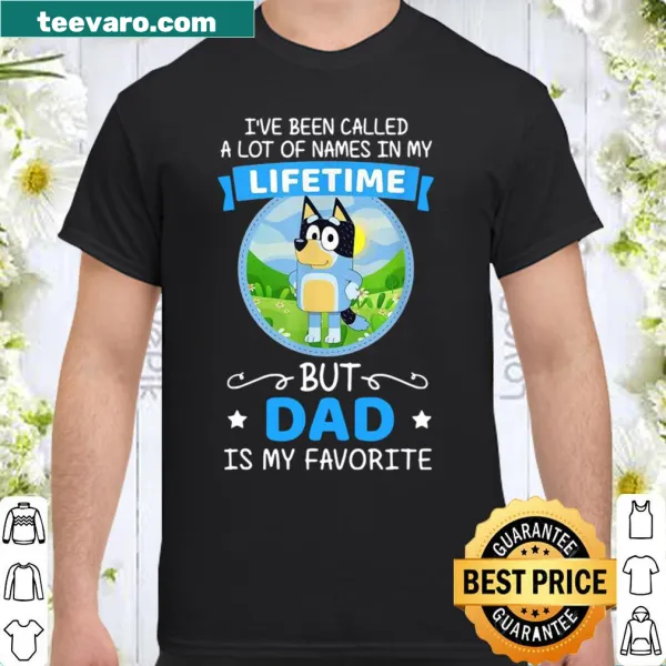 Text graphic with 'Dad Called A Lot Of Names In My Lifetime'