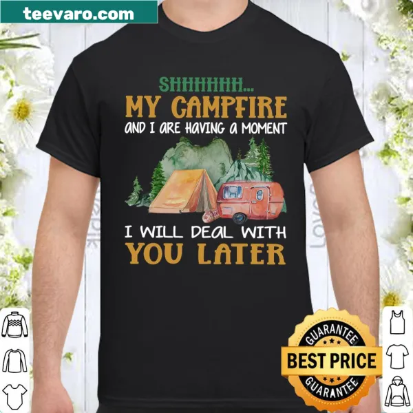 Camping-themed shirt with humorous text about campfire moments